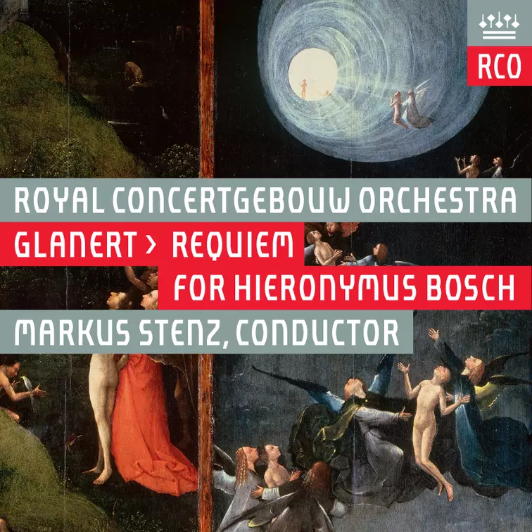 Royal Concertgebouw Orchestra	Glanert: Requiem for Hieronymus Bosch