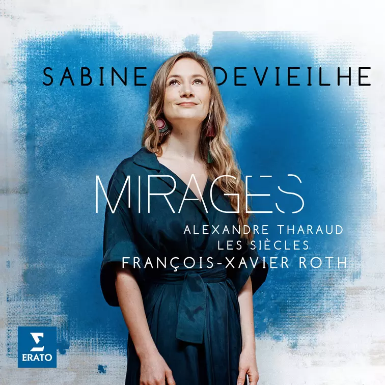 Mirages Sabine Devieilhe