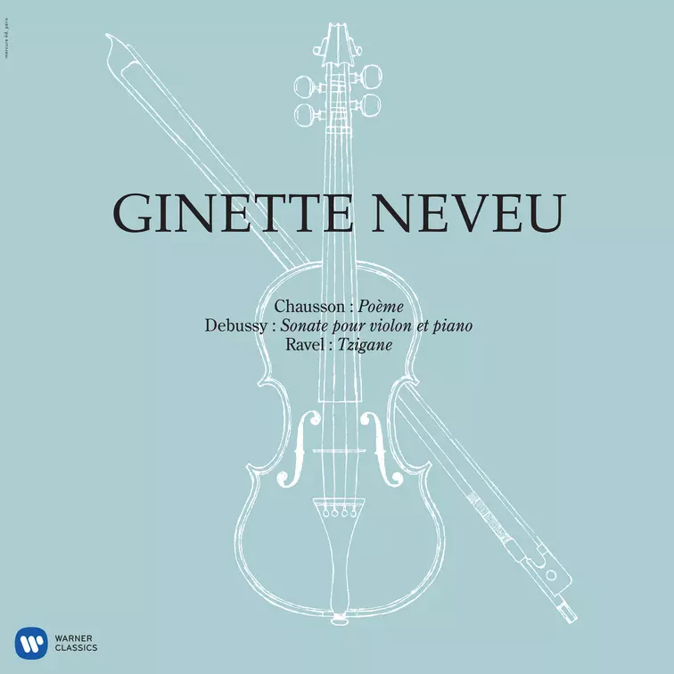 Ginette Neveu Chausson, Debussy, Ravel