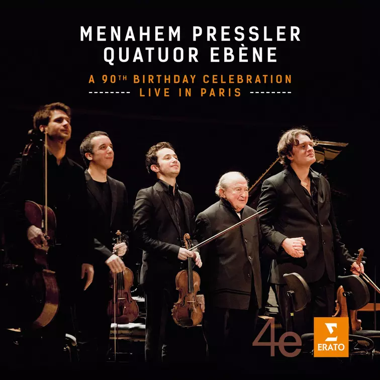 A 90th Birthday Celebration – Live in Paris Menahem Pressler Quatuor Ebène