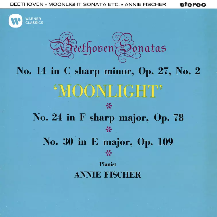 Beethoven: Piano Sonatas Nos. 14 “Moonlight”, 24 & 30