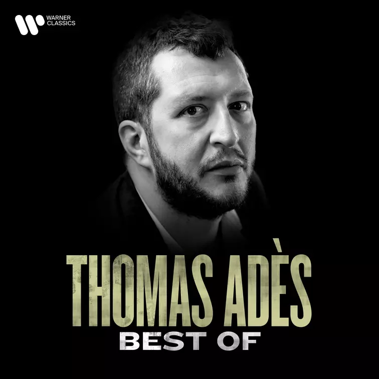 The Best of Thomas Adès