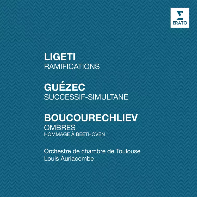 Ligeti: Ramifications - Guézec: Successif-simultané - Boucourechliev: Ombres