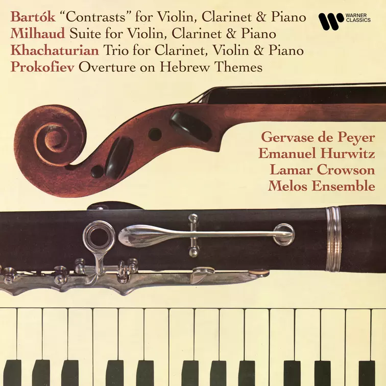 Bartók: Contrasts - Milhaud: Suite for Violin, Clarinet & Piano - Khachaturian: Clarinet Trio - Prokofiev: Overture on Hebrew Themes