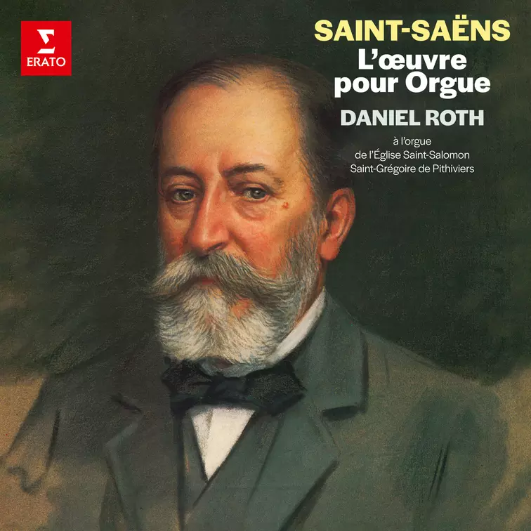 Saint-Saëns: L’œuvre pour orgue (À l’orgue de l’église Saint-Salomon-et-Saint-Grégoire de Pithiviers)