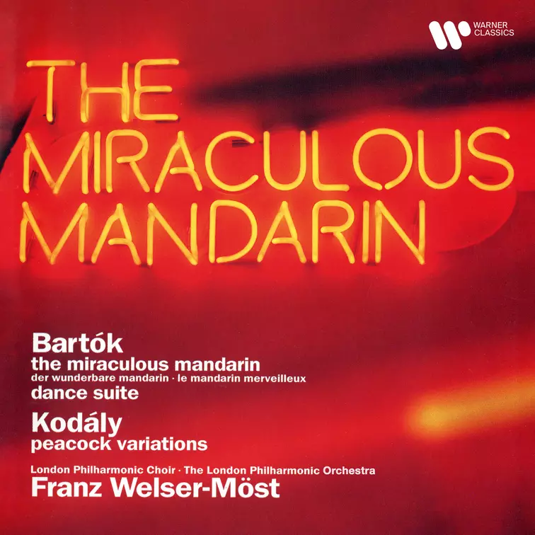 Bartók: The Miraculous Mandarin & Dance Suite - Kodály: Peacock Variations