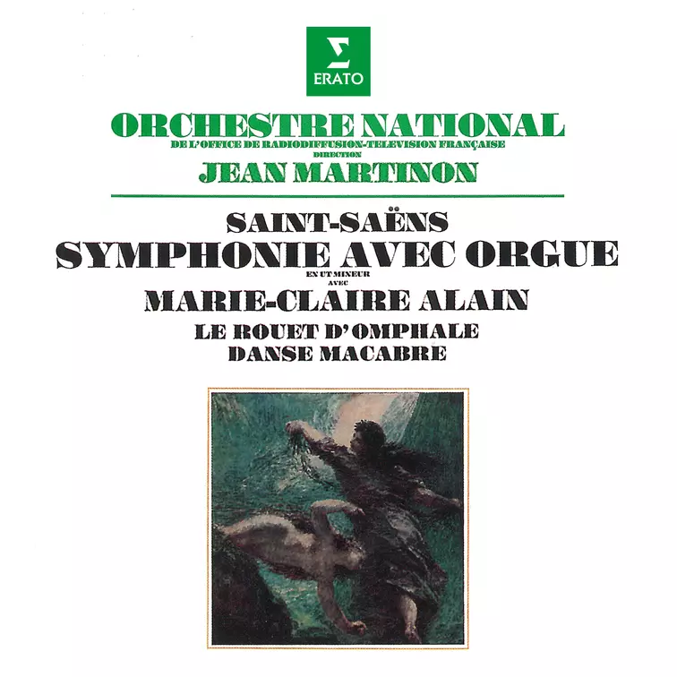Saint-Saëns: Symphonie No. 3 avec orgue, Le rouet d’Omphale & Danse macabre