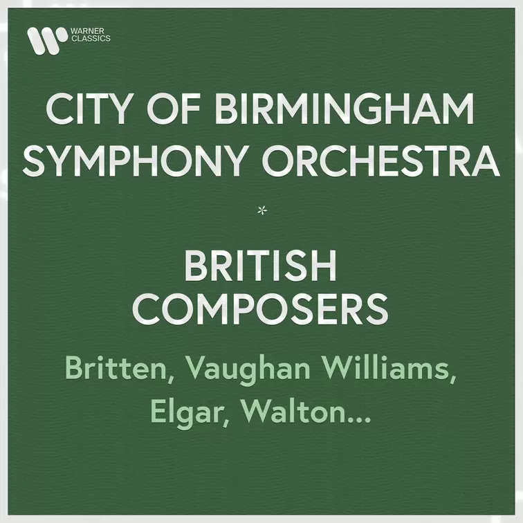 City of Birmingham Symphony Orchestra - British Composers