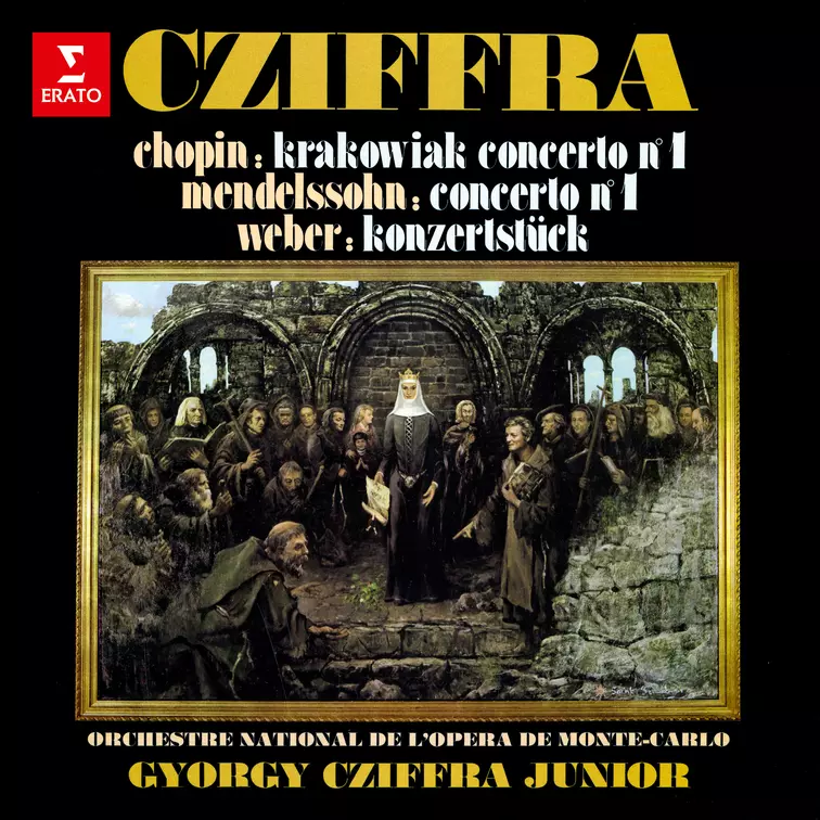 Chopin: Krakowiak & Piano Concerto No. 1 - Mendelssohn: Piano Concerto No. 1 - Weber: Konzertstück