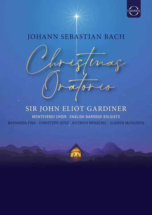 Johann Sebastian Bach: Christmas Oratorio Monteverdi Choir English Baroque Soloists John Eliot Gardiner