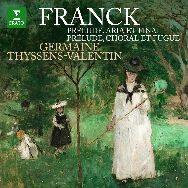 Franck: Prélude, choral et fugue & Prélude, aria & final