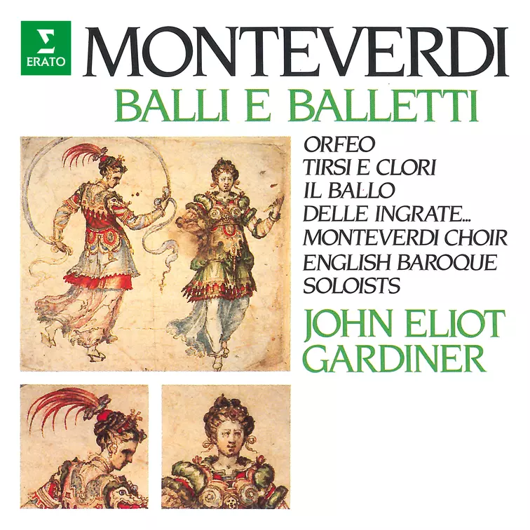 Monteverdi: Balli e balletti. Orfeo, Tirso e Clori, Il ballo delle ingrate