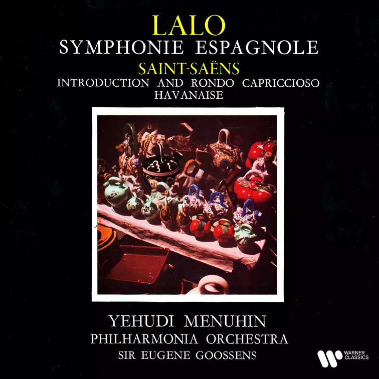 Lalo: Symphonie espagnole - Saint-Saëns: Introduction and Rondo capriccioso & Havanise