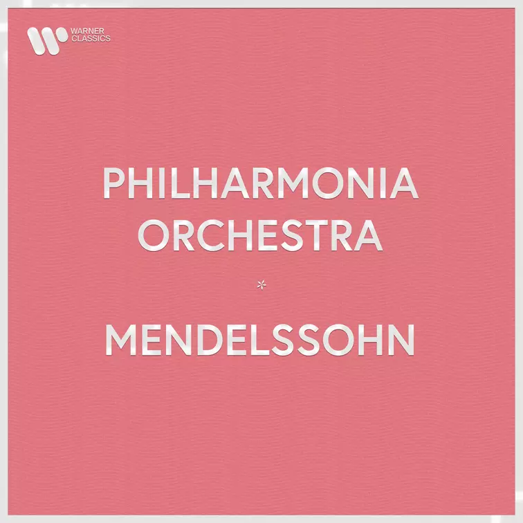Philharmonia Orchestra - Mendelssohn