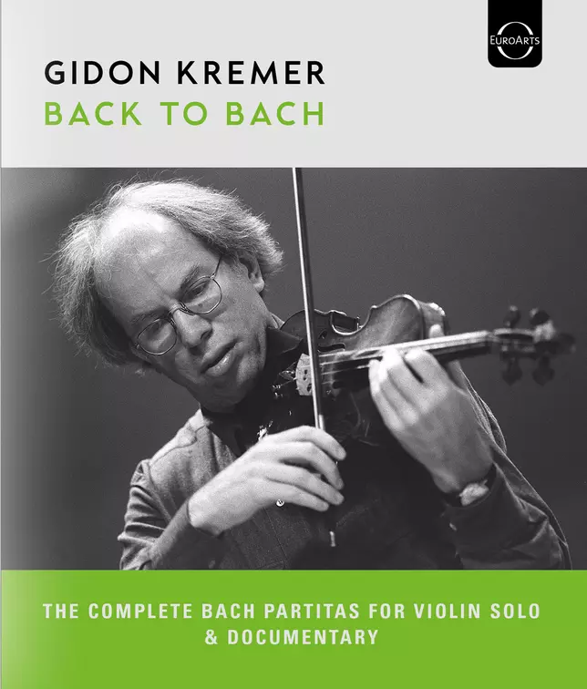 Back to Bach Gidon Kremer EuroArts