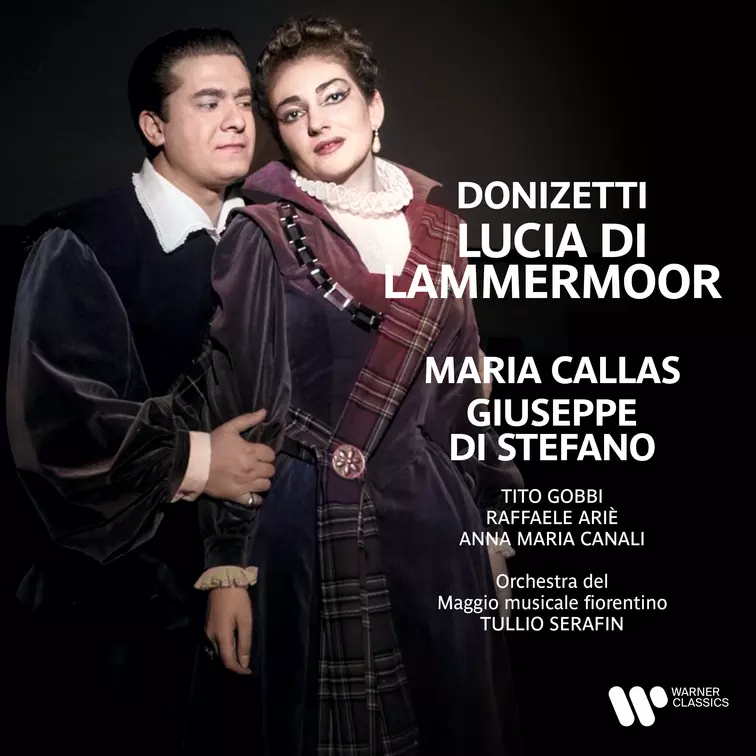 Giuseppe Di Stefano, Maria Callas, Orchestra del Maggio Musicale Fiorentino & Tullio Serafin - Donizetti: Lucia di Lammermoor