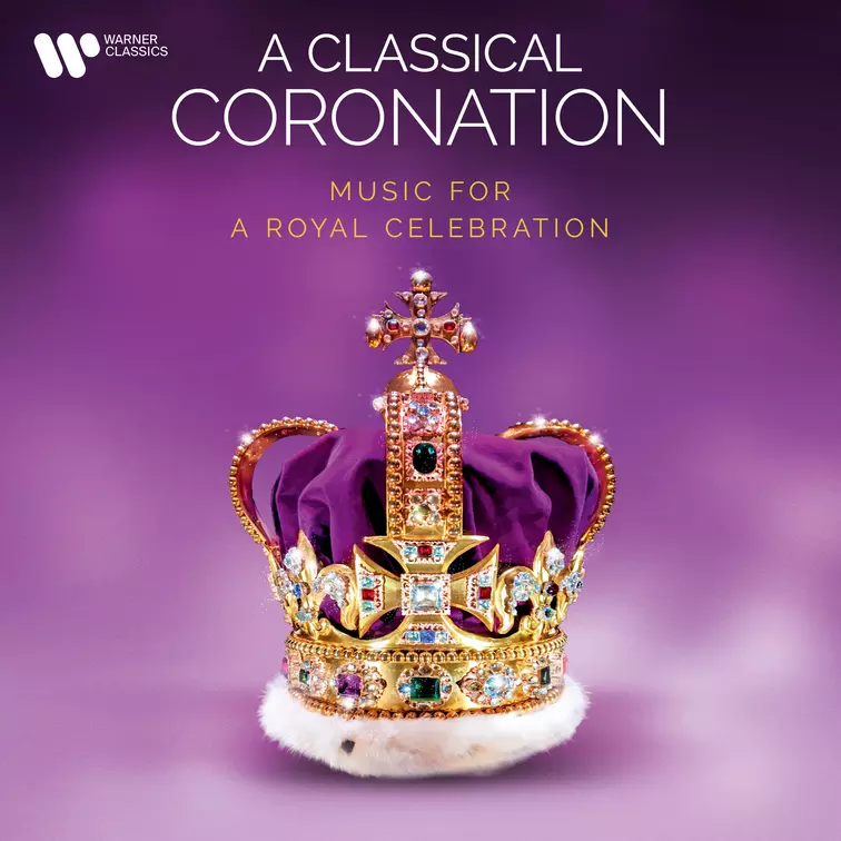 A Classical Coronation. Music for a Royal Celebration