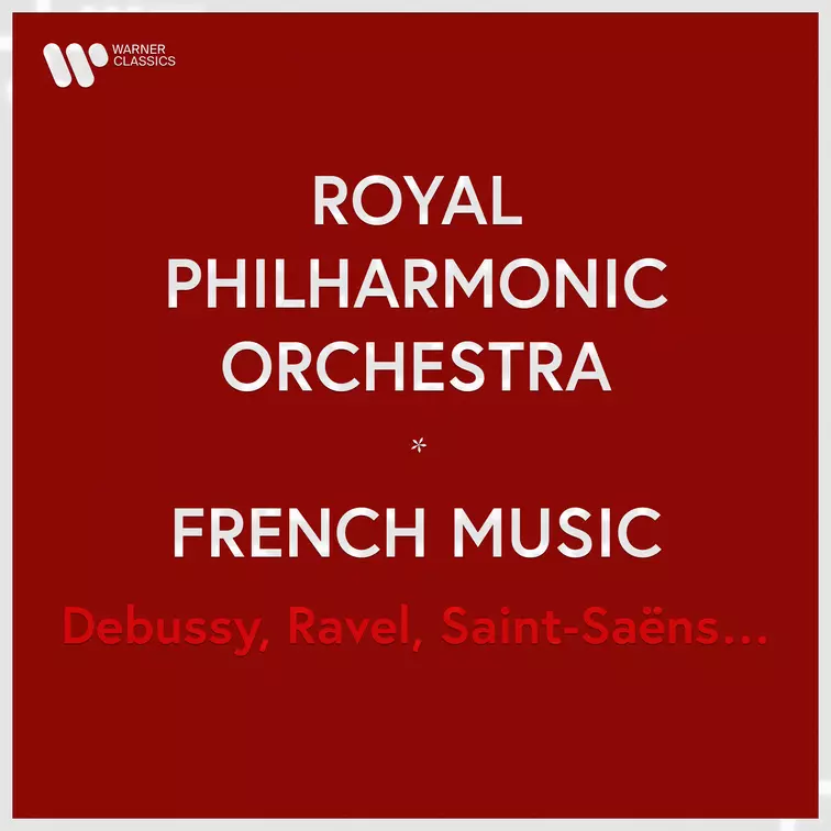 Royal Philharmonic Orchestra - French Music. Debussy, Ravel, Saint-Saëns…