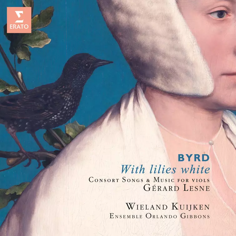 With Lilies White. Byrd’s Consort Songs and Music for Viols