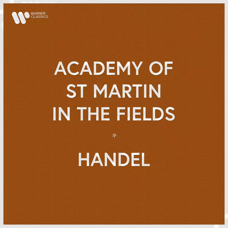 Academy of St Martin in the Fields - Handel