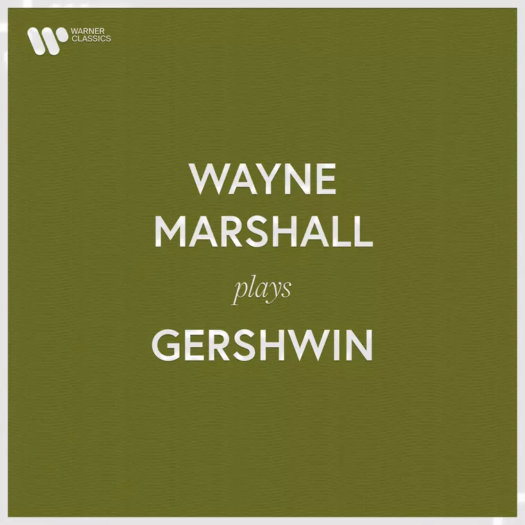 Wayne Marshall Plays Gershwin
