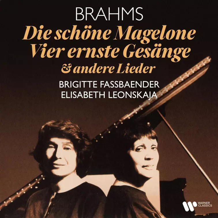 Brahms: Die schöne Magelone, Op. 33, Vier ernste Gesänge, Op. 121 & andere Lieder