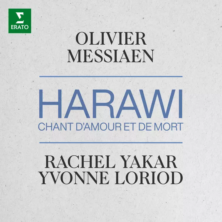 Messiaen: Harawi, chant d’amour et de mort