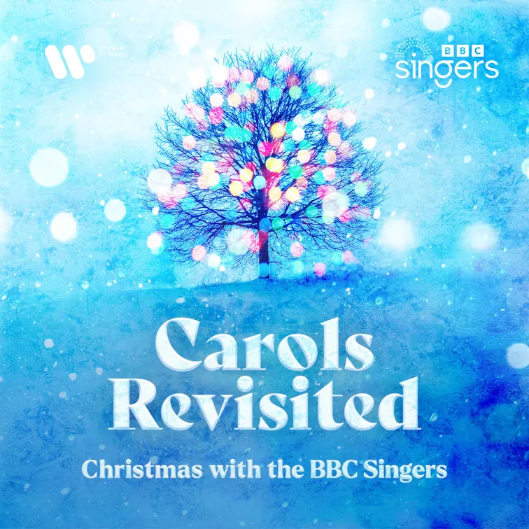 Carols Revisited BBC Singers