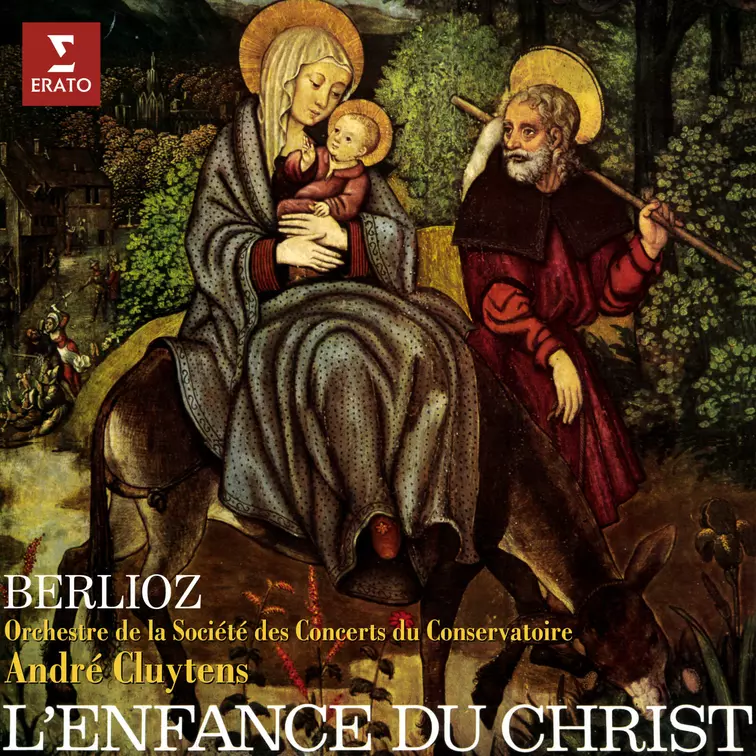 Berlioz: L’enfance du Christ, Op. 25, H 130