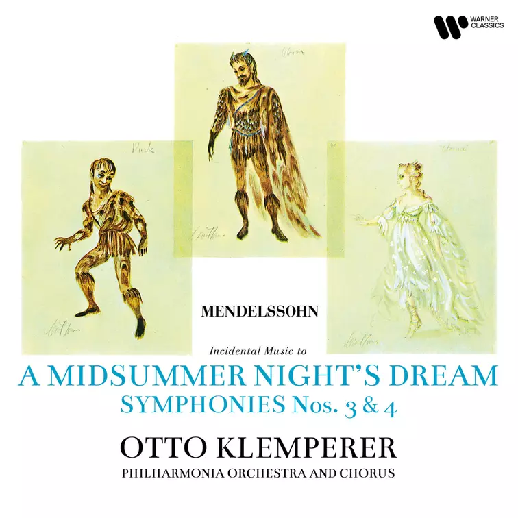 Mendelssohn: A Midsummer Night's Dream, Symphonies Nos. 3 “Scottish” & 4 "Italian"