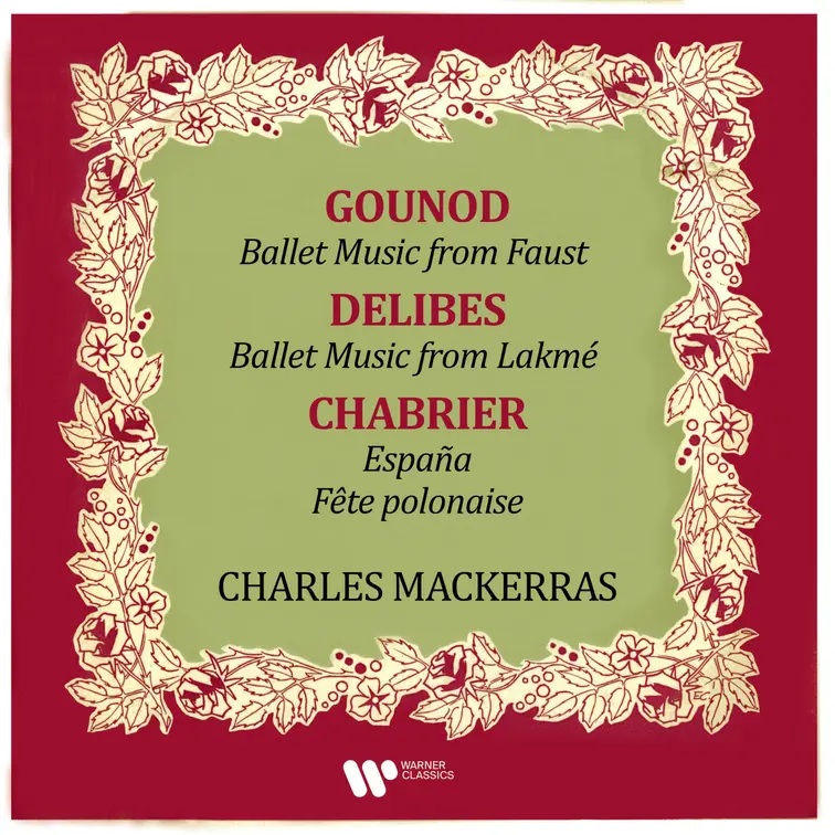 Ballet Music from Gounod's Faust & Delibes' Lakmé - Chabrier: España & Fête polonaise