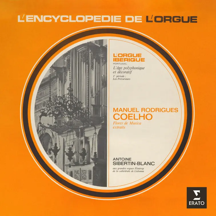 L'encyclopédie de l'orgue - L'orgue ibérique: Manuel Rodrigues Coelho (À l'orgue de la cathédrale de Lisbonne)
