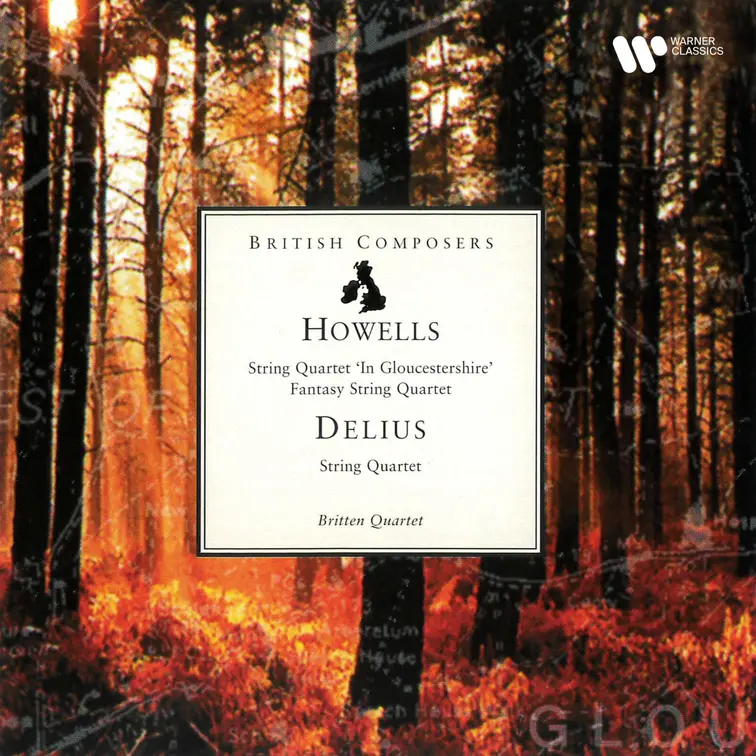 Howells: Fantasy String Quartet & String Quartet No. 3 "In Gloucestershire" - Delius: String Quartet