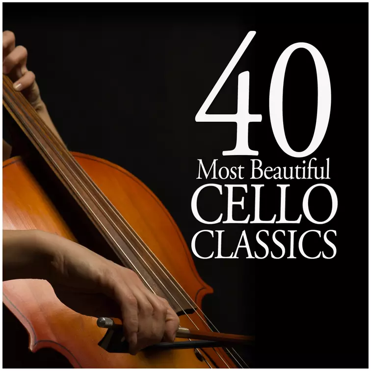 40 Most Beautiful Cello Classics