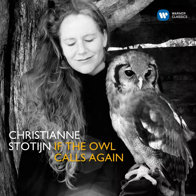 If the Owl Sings Christianne Stotijn 