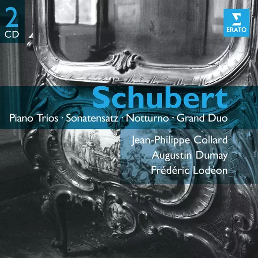 Schubert: Piano Trios - Sonatensatz - Notturno - Grand Duo