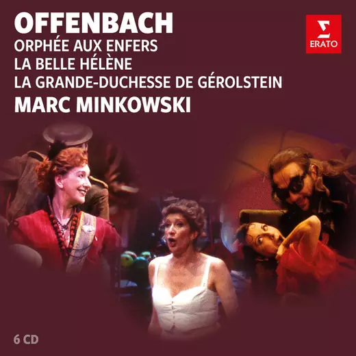Offenbach - Orphée aux enfers, La belle Hélène, La Grande-duchesse de Gérolstein