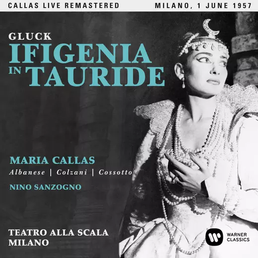 Gluck: Ifigenia in Tauride (1957 - Milan) - Callas Live Remastered