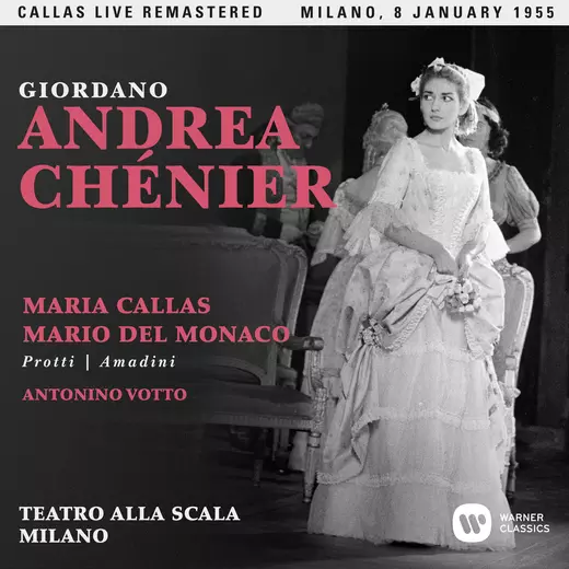 Giordano: Andrea Chénier (1955 - Milan) - Callas Live Remastered