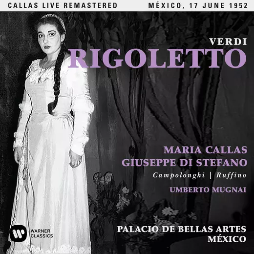 Verdi: Rigoletto (1952 - Mexico City) - Callas Live Remastered