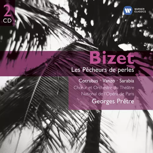 Bizet: Les Pêcheurs de perles