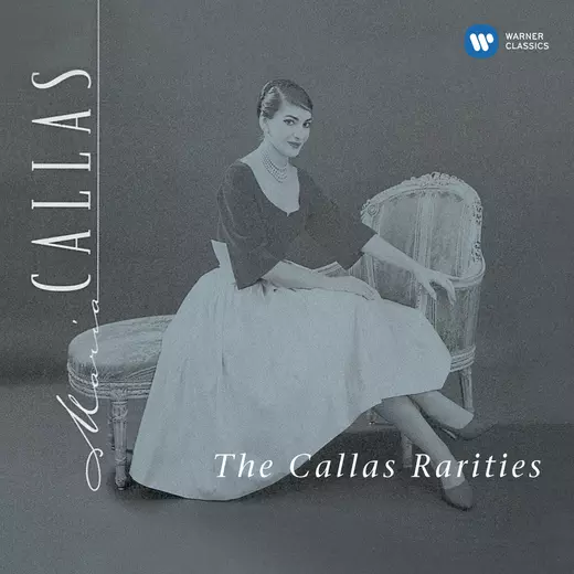 The Callas Rarities - Callas Remastered