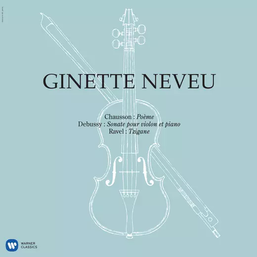 Ginette Neveu Chausson, Debussy, Ravel