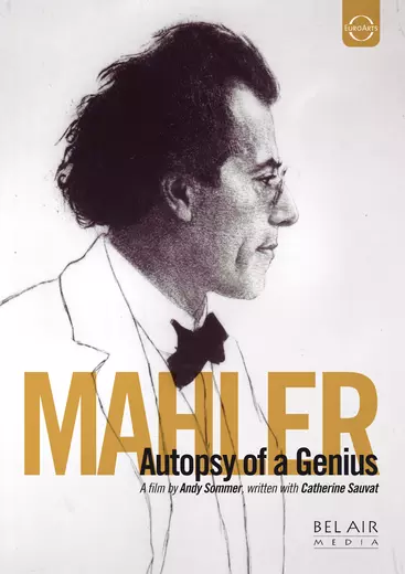 Gustav Mahler - Autopsy of a Genius