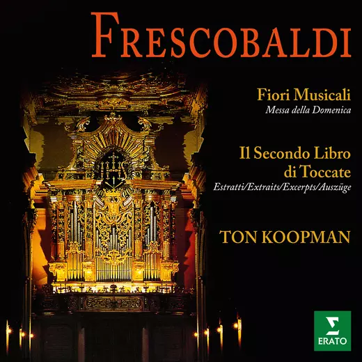 Frescobaldi: Fiori musicali e brani tratti dal Secondo Libro di Toccate