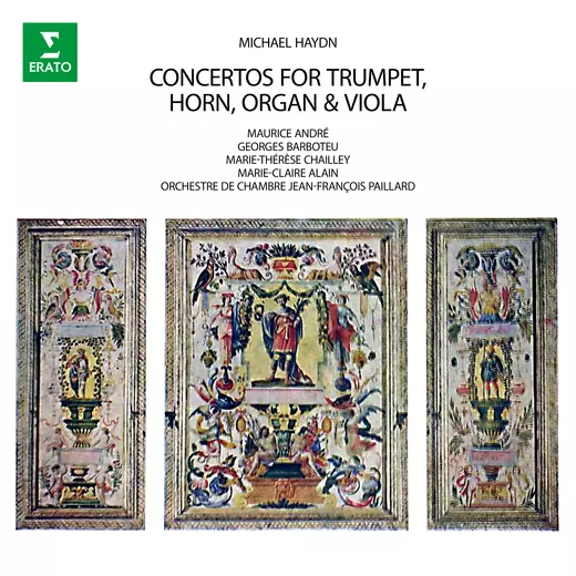 Michael Haydn: Concertos for Trumpet, Horn, Organ & Viola