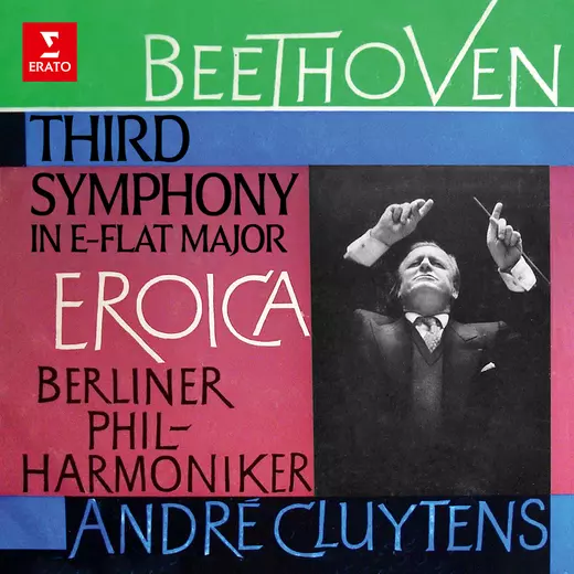 Beethoven: Symphony No. 3 “Eroica”