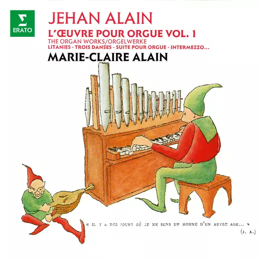 Alain: L'œuvre pour orgue, vol. 1 (À l'orgue de la cathédrale Saint-Christophe de Belfort)