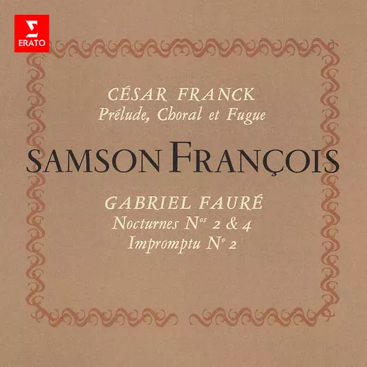 Franck: Prélude, Choral et Fugue- Fauré: Nocturnes Nos. 2 & 4