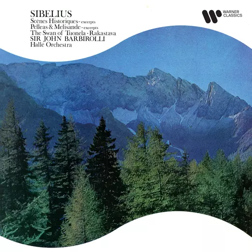 Sibelius: Scènes historiques, Pelléas and Mélisande & Rakastava